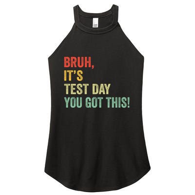 Bruh It’S Test Day You Got This Testing Day Teacher Women's Perfect Tri Rocker Tank