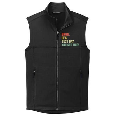 Bruh It’S Test Day You Got This Testing Day Teacher Collective Smooth Fleece Vest