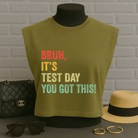 Bruh It’S Test Day You Got This Testing Day Teacher Garment-Dyed Women's Muscle Tee