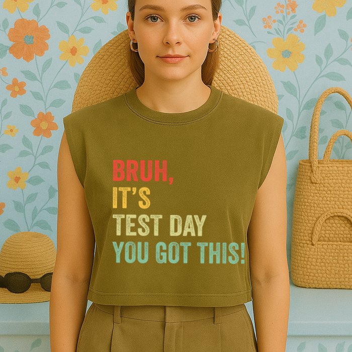 Bruh It’S Test Day You Got This Testing Day Teacher Garment-Dyed Women's Muscle Tee