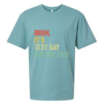 Bruh It’S Test Day You Got This Testing Day Teacher Sueded Cloud Jersey T-Shirt