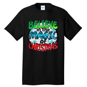 Believe In The Magic Of Christmas Tall T-Shirt