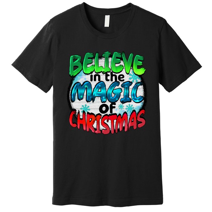 Believe In The Magic Of Christmas Premium T-Shirt