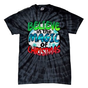 Believe In The Magic Of Christmas Tie-Dye T-Shirt