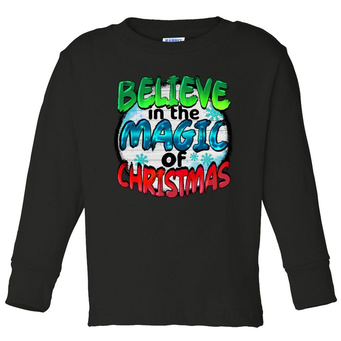 Believe In The Magic Of Christmas Toddler Long Sleeve Shirt