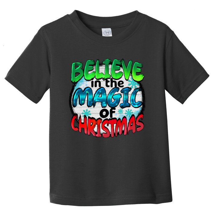 Believe In The Magic Of Christmas Toddler T-Shirt