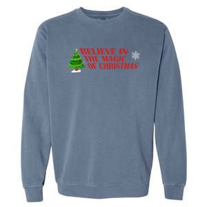 Believe In The Magic Of Christmas Gift Garment-Dyed Sweatshirt