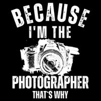 Because IM The Photographer ThatS Why Photography Funny Cropped Pullover Crew