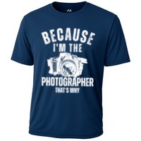 Because IM The Photographer ThatS Why Photography Funny Performance Shirt