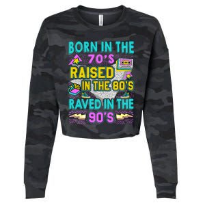 Born In The 70s Raised In The 80s Raved In The 90s Cropped Pullover Crew