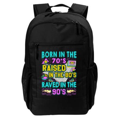 Born In The 70s Raised In The 80s Raved In The 90s Backpack