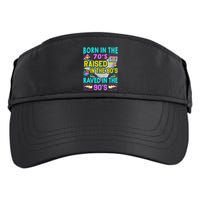 Born In The 70s Raised In The 80s Raved In The 90s Adult Drive Performance Visor