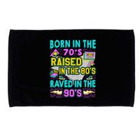 Born In The 70s Raised In The 80s Raved In The 90s Microfiber Hand Towel