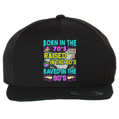 Born In The 70s Raised In The 80s Raved In The 90s Wool Snapback Cap
