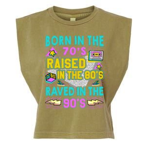 Born In The 70s Raised In The 80s Raved In The 90s Garment-Dyed Women's Muscle Tee