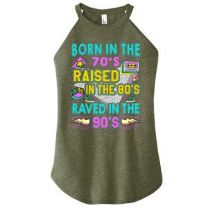 Born In The 70s Raised In The 80s Raved In The 90s Women's Perfect Tri Rocker Tank