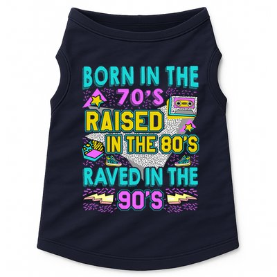 Born In The 70s Raised In The 80s Raved In The 90s Doggie Tank
