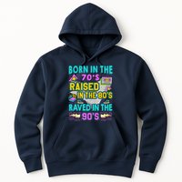 Born In The 70s Raised In The 80s Raved In The 90s Hoodie