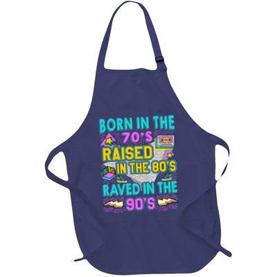 Born In The 70s Raised In The 80s Raved In The 90s Apron