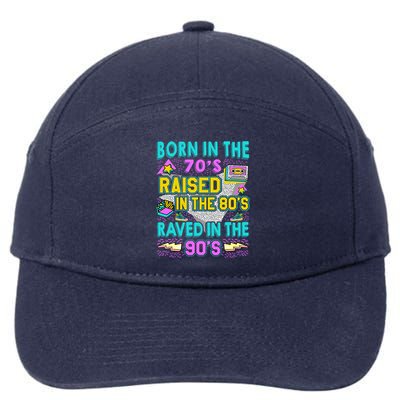 Born In The 70s Raised In The 80s Raved In The 90s 7-Panel Snapback Hat