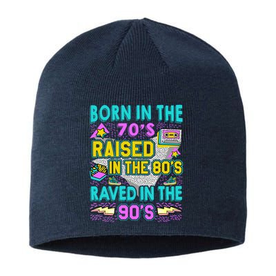 Born In The 70s Raised In The 80s Raved In The 90s Sustainable Beanie