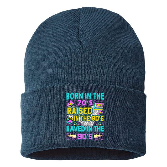 Born In The 70s Raised In The 80s Raved In The 90s Sustainable Knit Beanie