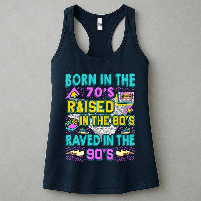 Born In The 70s Raised In The 80s Raved In The 90s Womens Tank Top