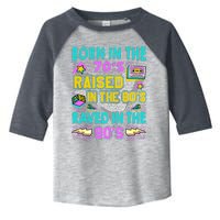 Born In The 70s Raised In The 80s Raved In The 90s Toddler Fine Jersey T-Shirt