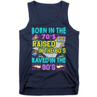 Born In The 70s Raised In The 80s Raved In The 90s Tank Top