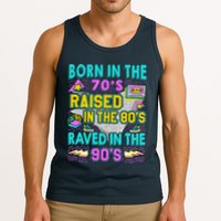 Born In The 70s Raised In The 80s Raved In The 90s Tank Top