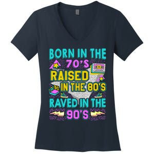 Born In The 70s Raised In The 80s Raved In The 90s Women's V-Neck T-Shirt