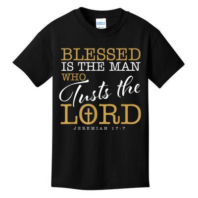 Blessed Is The Man Who Trusts The Lord Jesus Christian Bible Kids T-Shirt