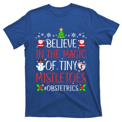 Believe In The Magic Of Tiny Mistletoes Obstetrics Christmas Gift T-Shirt