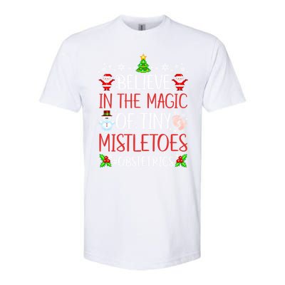 Believe In The Magic Of Tiny Mistletoes Obstetrics Christmas Gift Softstyle CVC T-Shirt