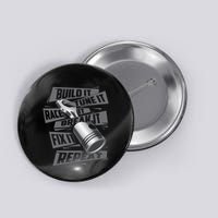 Build It Tune It Race It Repeat Car Enthusiast Button