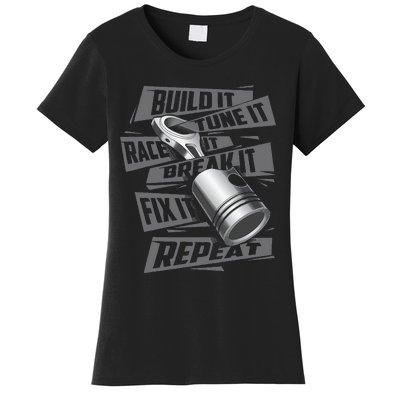 Build It Tune It Race It Repeat Car Enthusiast Women's T-Shirt