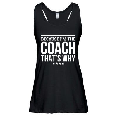 Because IM The Coach ThatS Why Gift For Trainer Ladies Essential Flowy Tank