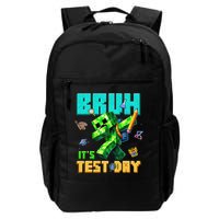 Bruh Its Test Day You Got This Pixel Video Game Daily Commute Backpack
