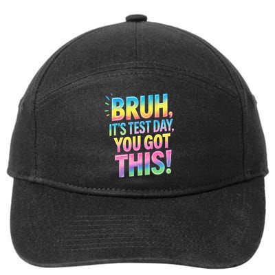 Bruh It's Test Day You Got This Funny Teacher  7-Panel Snapback Hat