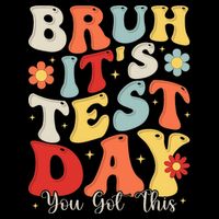 Bruh It's Test Day You Got This Testing Day Teacher Mousepad