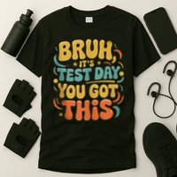 Bruh Its Test Day You Got This Testing Day Teacher Id Retro T-Shirt