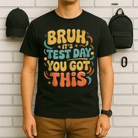 Bruh Its Test Day You Got This Testing Day Teacher Id Retro T-Shirt