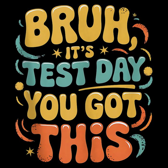 Bruh Its Test Day You Got This Testing Day Teacher Id Retro Mousepad