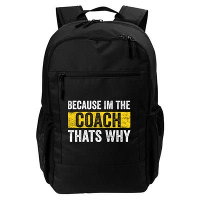 Because I'm The Coach That's Why Funny Vintage Coaching Gift Backpack