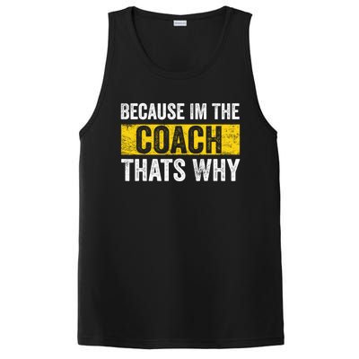 Because I'm The Coach That's Why Funny Vintage Coaching Gift PosiCharge Competitor Tank