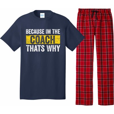 Because I'm The Coach That's Why Funny Vintage Coaching Gift Pajama Set