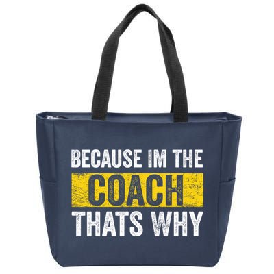 Because I'm The Coach That's Why Funny Vintage Coaching Gift Zip Tote Bag