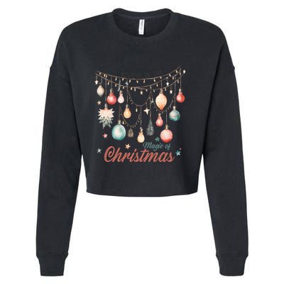 Believe In The Magic Of Christmas Vintage Lights Ornats Gift Cropped Pullover Crew