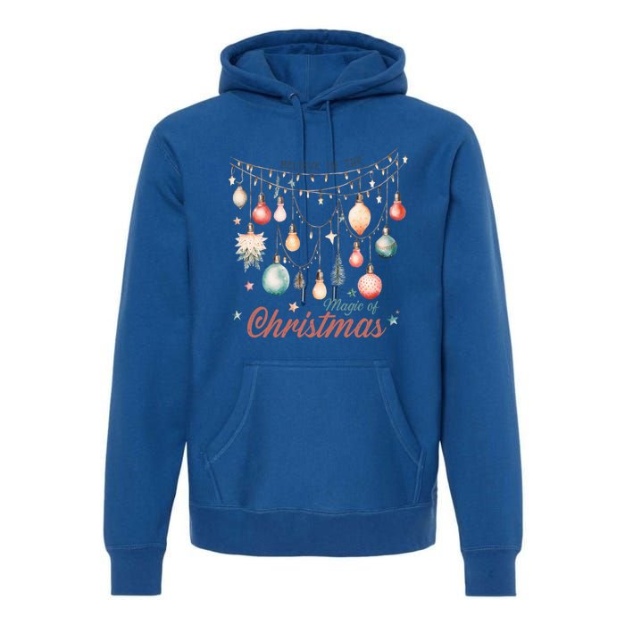 Believe In The Magic Of Christmas Vintage Lights Ornats Gift Premium Hoodie