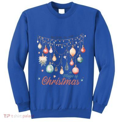Believe In The Magic Of Christmas Vintage Lights Ornats Gift Tall Sweatshirt